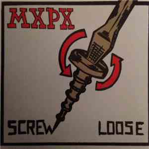 MXPX - Screw Loose