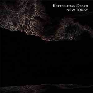 New Today - Better Than Death