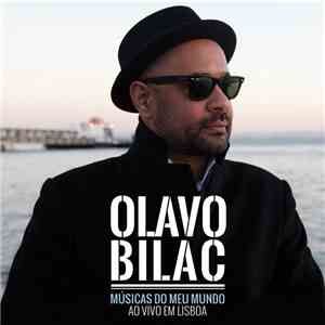 Olavo Bilac - Músicas Do Meu Mundo (Ao Vivo Em Lisboa)