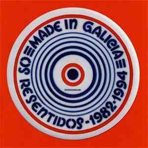 Os Resentidos - Made In Galicia 1982-1994