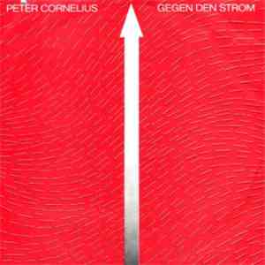 Peter Cornelius - Gegen Den Strom