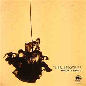 Phuture-T / Double O - Turbulence EP