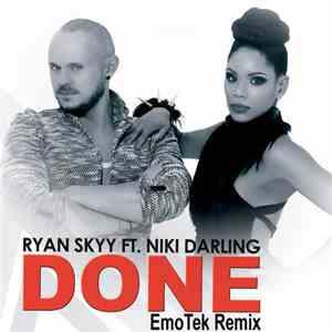 Ryan Skyy Ft. Niki Darling - Done (EmoTek Remix)