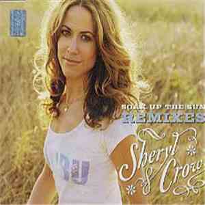 Sheryl Crow - Soak Up The Sun