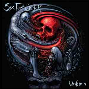 Six Feet Under - Unborn