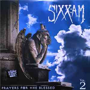 Sixx:A.M. - Prayers For The Blessed (Vol. 2)