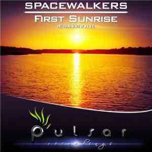 SpaceWalkers  - First Sunrise