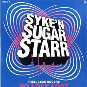 Syke 'n Sugarstarr Pres. Cece Rogers - No Love Lost (Part 1)