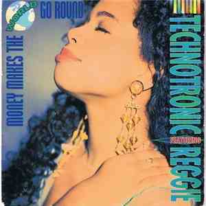 Technotronic Featuring Reggie - Money Makes The World Go Round