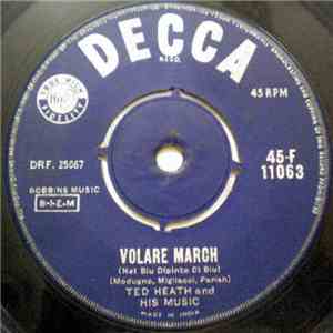 Ted Heath And His Music - Volare March (Nel Blu Dipinto Di Blu) / More Than Ever (Come Prima)