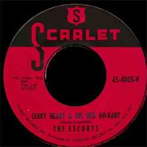 The Escorts  - Leaky Heart & His Red Go-Kart / I Will Be Home Again