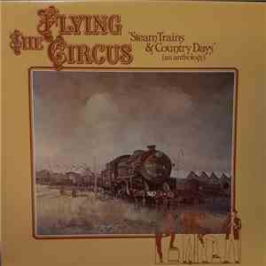 The Flying Circus - Steam Trains & Country Days (An Anthology)