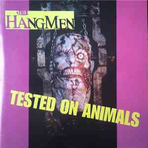The Hangmen  - Tested On Animals