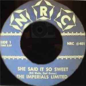 The Imperials Limited - She Said It So Sweet