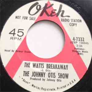 The Johnny Otis Show - The Watts Breakaway / You Can Depend On Me