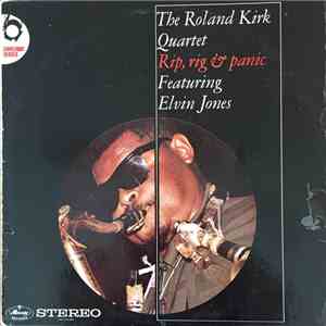 The Roland Kirk Quartet Featuring Elvin Jones - Rip, Rig & Panic