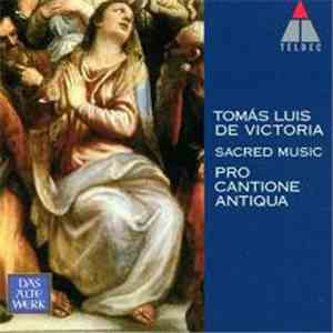 Tomás Luis De Victoria - Pro Cantione Antiqua - Sacred Music