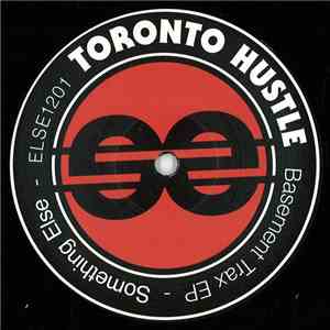 Toronto Hustle - Basement Trax Ep