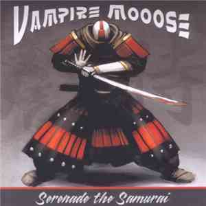 Vampire Mooose - Serenade The Samurai