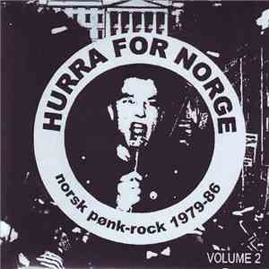 Various - Hurra For Norge - Norsk Pønk-Rock 1979-86, Volume 2