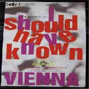 Vienna  - I Should Have Known