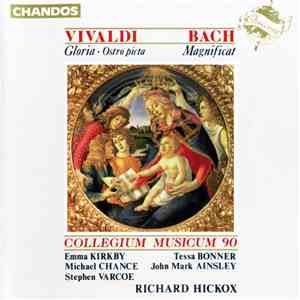 Vivaldi / Bach - Collegium Musicum 90, Emma Kirkby, Tessa Bonner, Michael Chance, John Mark Ainsley, Stephen Varcoe, Richard Hickox - Gloria • Ostro Picta / Magnificat