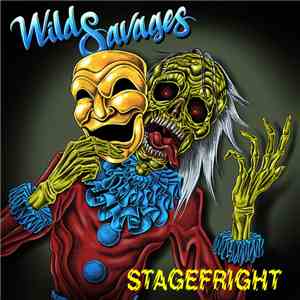Wild Savages - Stagefright