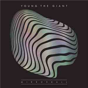Young The Giant - Mirrorball