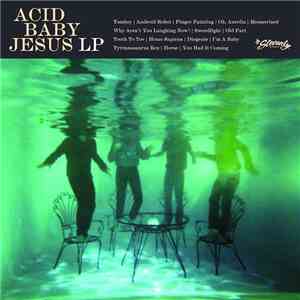 Acid Baby Jesus - Acid Baby Jesus