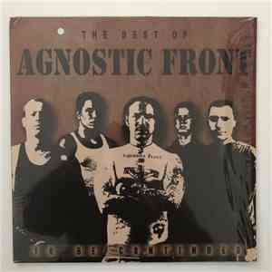 Agnostic Front - The Best Of...To Be Continued