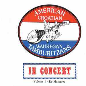 American Croatian Waukegan Tamburitzans - Waukegan Tamburitzans In Concert