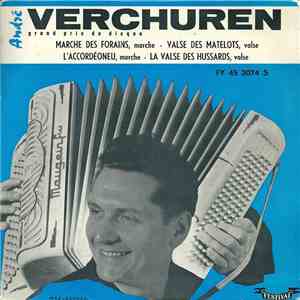 André Verchuren - Marche Des Forains / Valse Des Matelots / L' Accordéoneu / La Valse Des Hussards