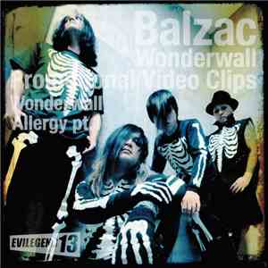 Balzac - Wonderwall Promotional Video Clipsl