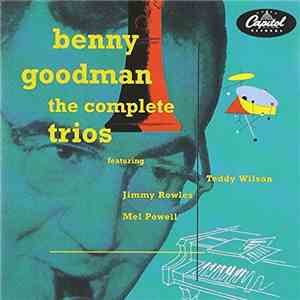 Benny Goodman - The Complete Capitol Trios