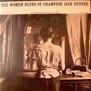 Champion Jack Dupree - The Women Blues Of Champion Jack Dupree