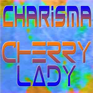 Charisma  - Cherry Lady