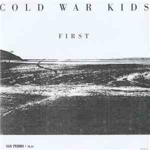 Cold War Kids - First