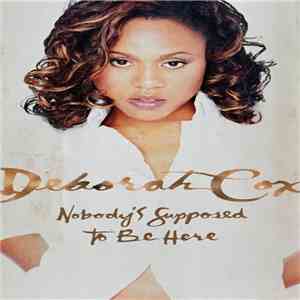 Deborah Cox - Nobody's Supposed To Be Here