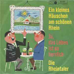 Die Rheintaler - Ein Kleines Häuschen Am Schönen Rhein