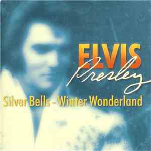 Elvis Presley - Silver Bells - Winter Wonderland