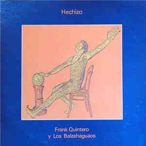 Frank Quintero Y Los Balzehaguaos - Hechizo