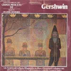 Gershwin - Jeffrey Siegel, Saint Louis Symphony Orchestra, Leonard Slatkin - Un Américain A Paris / Rhapsody In Blue / Ouverture Cubaine / Etc.