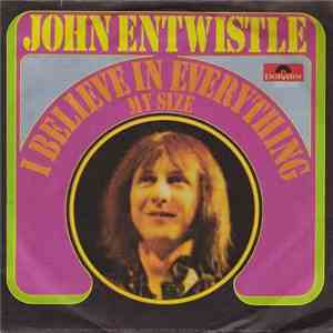 John Entwistle - I Believe In Everything / My Size