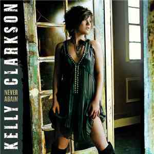 Kelly Clarkson - Never Again (Remixes)