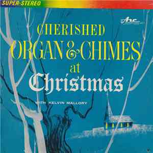 Kelvin Mallory - Cherished Organ & Chimes