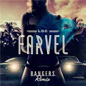 L.O.C. - Farvel (B.A.N.G.E.R.S. Remix)