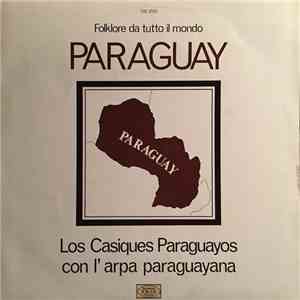 Los Casiques Paraguayos Con L'Arpa Paraguayana - Folklore Da Tutto Il Mondo - Paraguay