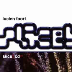 Lucien Foort - Slice!