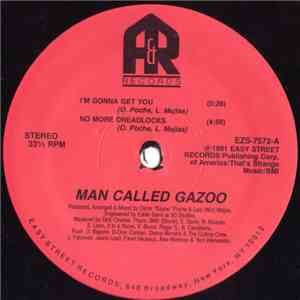 Man Called Gazoo - I'm Gonna Get You