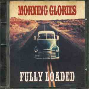 Morning Glories - Fully Loaded